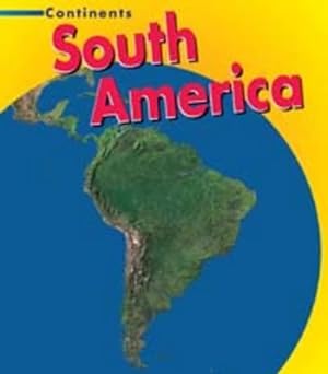 Image du vendeur pour South America (Heinemann First Library: Continents) mis en vente par WeBuyBooks
