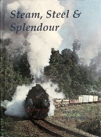 Seller image for STEAM, STEEL & SPLENDOUR for sale by Martin Bott Bookdealers Ltd