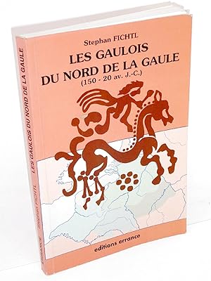 Seller image for Les Gaulois du Nord de la Gaule : 150-20 av. J.-C. for sale by Librairie Douin