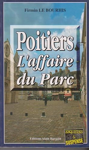 Imagen del vendedor de Poitiers, l'Affaire du Parc a la venta por books-livres11.com