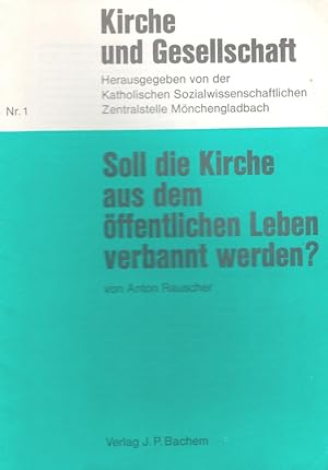 Immagine del venditore per Soll die Kirche aus dem ffentlichen Leben verbannt werden ? / Kirche und Gesellschaft ; Nr. 1 venduto da Versandantiquariat Nussbaum