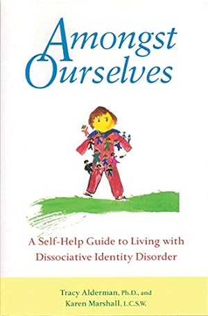 Seller image for Amongst Ourselves: A Self-Help Guide to Living with Dissociative Identity Disorder for sale by Pieuler Store
