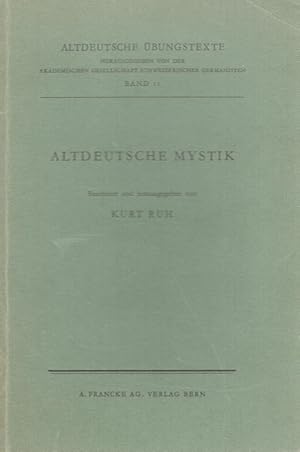 Bild des Verkufers fr Altdeutsche Mystik. / Altdeutsche bungstexte ; Bd. 11 zum Verkauf von Versandantiquariat Nussbaum