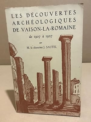 Seller image for Les dcouvertes archologiques de vaison la romaine de 1907  1937 for sale by librairie philippe arnaiz