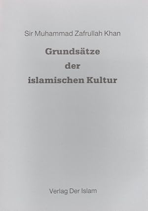 Bild des Verkufers fr Grundstze der islamischen Kultur zum Verkauf von Versandantiquariat Nussbaum