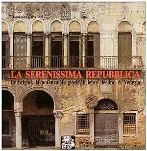 Seller image for La Serenissima Repubblica for sale by Studio Bibliografico Michelotti
