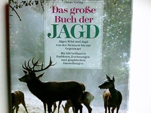Das grosse Buch der Jagd. Robert Elman (Hrsg.). [Aus d. Engl. übers. von Horst Kube]