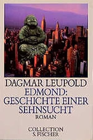 Imagen del vendedor de Edmond: Geschichte einer Sehnsucht : Roman. Collection S. Fischer ; Bd. 73; Fischer ; 2373 a la venta por Antiquariat Buchhandel Daniel Viertel