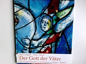 Bild des Verkufers fr Die Chagall-Fenster zu St. Stephan in Mainz; Band 1 Der Gott der Vter zum Verkauf von Antiquariat Buchhandel Daniel Viertel