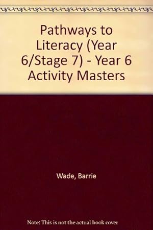 Seller image for Pathways to Literacy (Year 6/Stage 7) Year 6 Activity Masters for sale by WeBuyBooks