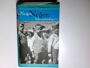 Bild des Verkufers fr Neger, Neger, Schornsteinfeger!" : meine Kindheit in Deutschland. Mit einem Nachw. von Ralph Giordano. Aus dem Engl. Ulrike Wasel und Klaus Timmermann / Teil von: Anne-Frank-Shoah-Bibliothek zum Verkauf von Antiquariat Buchhandel Daniel Viertel