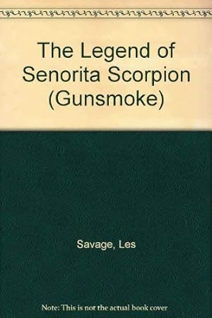 Bild des Verkufers fr The Legend of Senorita Scorpion (Gunsmoke S.) zum Verkauf von WeBuyBooks