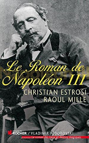 Bild des Verkufers fr Le roman de Napolon III zum Verkauf von JLG_livres anciens et modernes