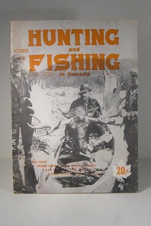 Hunting and Fishing in Canada. Canada's National Wildlife Magazine. October 1949