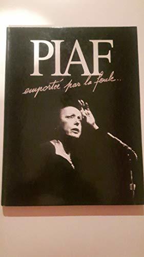 Image du vendeur pour Piaf: Emporte par la foule. mis en vente par JLG_livres anciens et modernes