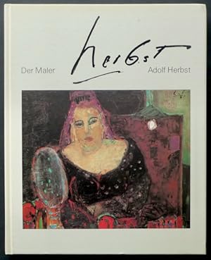 Seller image for Der Maler Adolf Herbst, 1909-1983. for sale by Franz K�hne Antiquariat und Kunsthandel