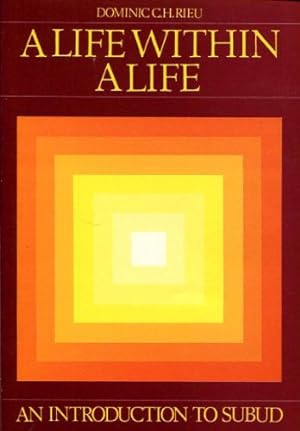 LIFE WITHIN A LIFE: INTRODUCTION TO SUBUD