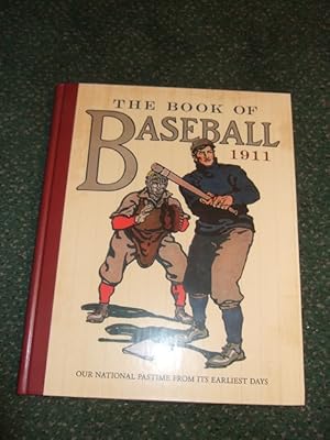 Image du vendeur pour The Book of Baseball, 1911: Our National Pastime from its earliest Days ( Dover 100th Anniversary Commemorative Edition )(inc National League; American League & Earlier Rivals of The Nationals; Art of Pitching; Star Plays /Players; Chasing Pennant, etc) mis en vente par Leonard Shoup