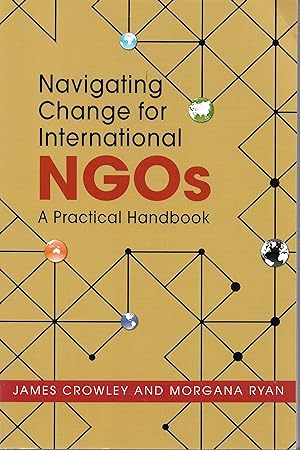 Seller image for Navigating Change for International NGOs: A Practical Handbook for sale by Trinders' Fine Tools