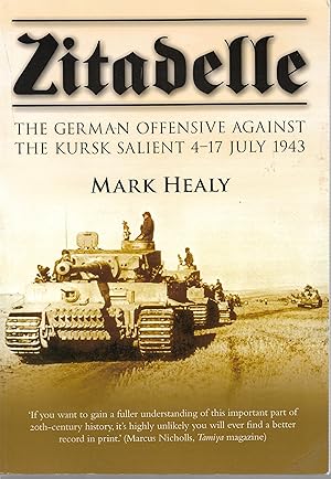 Imagen del vendedor de Zitadelle: The German Offensive Against the Kursk Salient 4?17 July 1943 a la venta por Trinders' Fine Tools