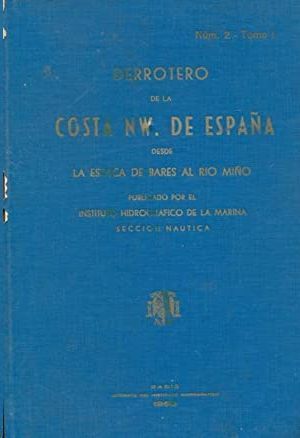 Seller image for DERROTERO DE LA COSTA NW DE ESPAA DESDE LA ESTACA DE BARES AL RO MIO - NM. 2 TOMO I for sale by CENTRAL LIBRERA REAL FERROL