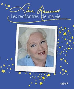 Seller image for Line Renaud, les rencontres de ma vie (grand format) for sale by JLG_livres anciens et modernes