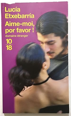 Image du vendeur pour Aime-moi por favor mis en vente par librairie philippe arnaiz