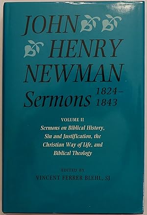 John Henry Newman Sermons 1824-1843 Volume II - Sermons on Biblical History, Sin and Justificatio...