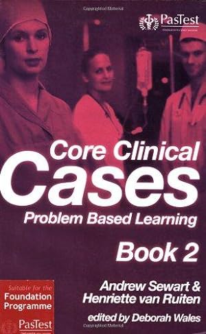 Bild des Verkufers fr Core Clinical Cases: Bk. 2: Problem Based Learning zum Verkauf von WeBuyBooks