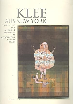 Image du vendeur pour Klee aus New York. Hauptwerke aus der Sammlung Berggruen im Metropolitan Museum of Art. Mit Beitrgen von Heinz Berggruen, Olivier Berggruen, Sabine Rewald und Peter-Klaus Schuster. Katalog von Sabine Rewald. (Katalog der Ausstellung Berlin-Charlottenburg, Stlerbau, Sammlung Berggruen, 4. Juni - 18. Oktober 1998). mis en vente par Versandantiquariat Markus Schlereth