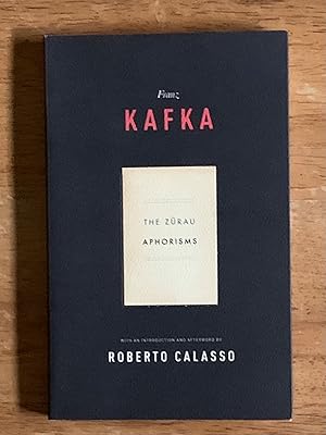 The Zurau Aphorisms of Franz Kafka