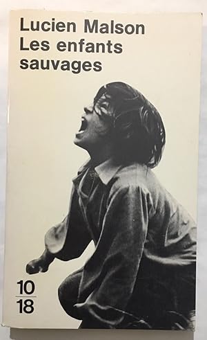 Seller image for Les enfants sauvages : Mythe et ralit suivi de Mmoire et rapport sur Victor de l'Aveyron for sale by librairie philippe arnaiz