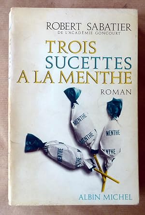 Seller image for Trois Sucettes  la Menthe. for sale by librairie sciardet