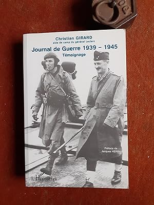 Journal de Guerre 1939-1945 - Témoignage de l'aide de camp du général Leclerc de Hauteclocque