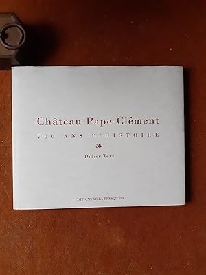 Image du vendeur pour Chteau Pape-Clment - 700 ans d'histoire mis en vente par Librairie de la Garenne