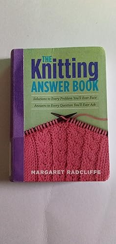 Immagine del venditore per The Knitting Answer Book venduto da Biblio Esoterica