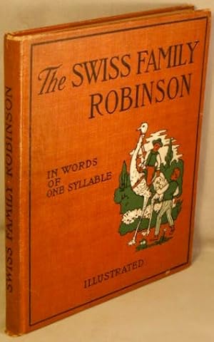 The Swiss Family Robinson, in Words of One Syllable.