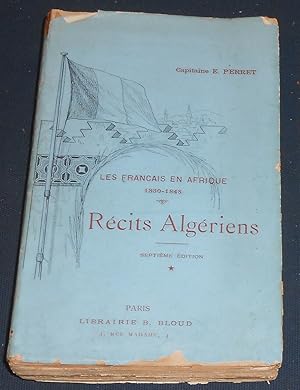 Seller image for Les Franais en Algrie 1830-1848 ? Rcits Algriens for sale by Librairie Sedon