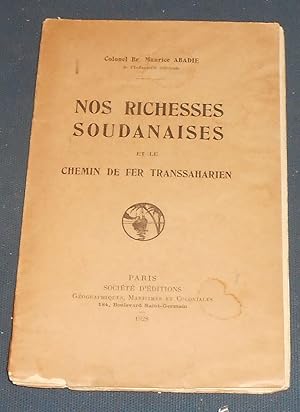 Imagen del vendedor de Nos Richesses Soudanaises et le Chemin de Fer Transsaharien a la venta por Librairie Sedon