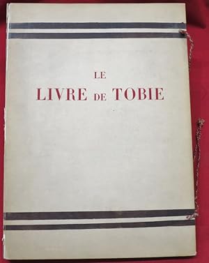 Seller image for Le Livre de Tobie traduit sur la Vulgate par Le Maistre de Sacy avec une prface de l'Abb Jean-Pierre Altermann. Illustrations de Maurice Denis graves sur bois par Jacques BeLtrand. for sale by Librairie Diogne SARL