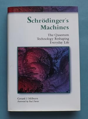 Imagen del vendedor de Schrodinger's Machines: The Quantum Technology Reshaping Everyday Life a la venta por ACCESSbooks