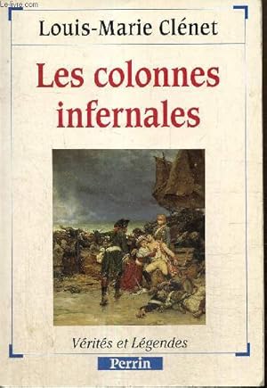 Bild des Verkufers fr Les colonnes infernales (Collection "Vrites et Lgendes") zum Verkauf von Le-Livre