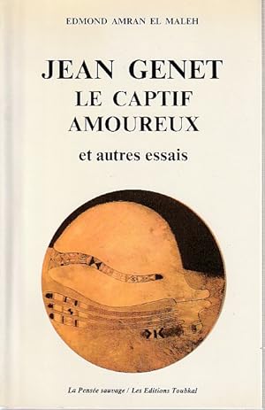 Bild des Verkufers fr Jean Genet le captif amoureux et autres essais, zum Verkauf von L'Odeur du Book