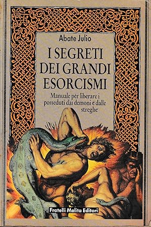 I segreti dei grandi esorcismi