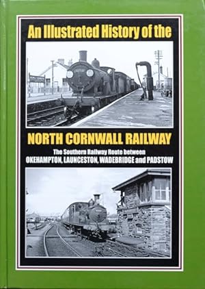 AN ILLUSTRATED HISTORY OF THE NORTH CORNWALL RAILWAY