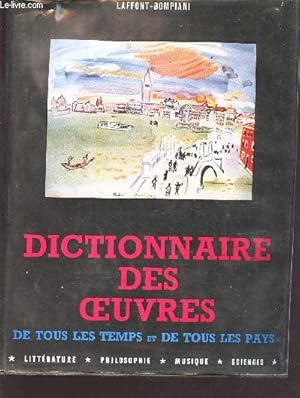 Bild des Verkufers fr Dictionnaire des oeuvres de tous les temps et de tous les arts - littrature philosophique, musique et sciences zum Verkauf von Le-Livre