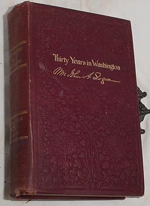 Seller image for Thirty Years in Washington or Life and Scenes in Our National Capital for sale by R Bryan Old Books