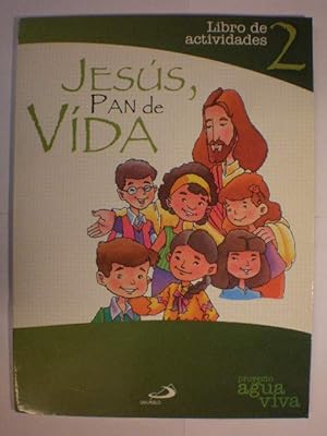 Bild des Verkufers fr Jess, Pan de vida. Libro de Actividades 2 Proyecto Agua Viva zum Verkauf von Librera Antonio Azorn