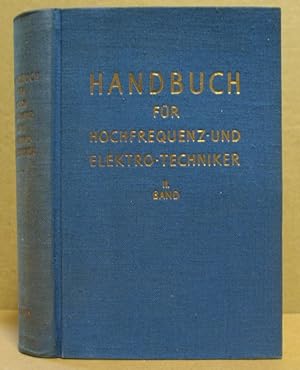 Image du vendeur pour Handbuch fr Hochfrequenz- und Elektro-Techniker. II. Band [2]. mis en vente par Nicoline Thieme