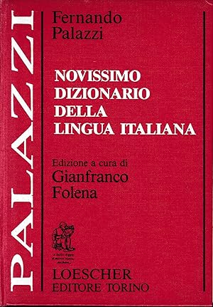 Novissimo Dizionario della Lingua Italiana. Testo a tripla colonna.